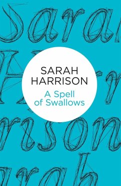 A Spell of Swallows (eBook, ePUB) - Harrison, Sarah