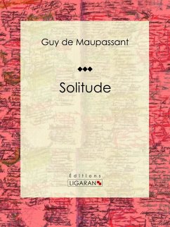 Solitude (eBook, ePUB) - de Maupassant, Guy; Ligaran