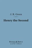 Henry the Second (Barnes & Noble Digital Library) (eBook, ePUB)