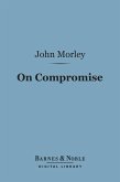 On Compromise (Barnes & Noble Digital Library) (eBook, ePUB)