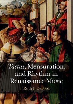 Tactus, Mensuration and Rhythm in Renaissance Music (eBook, ePUB) - Deford, Ruth I.