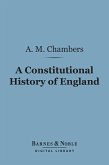A Constitutional History of England (Barnes & Noble Digital Library) (eBook, ePUB)