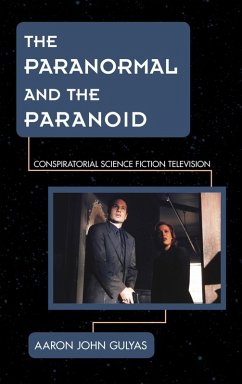 The Paranormal and the Paranoid (eBook, ePUB) - Gulyas, Aaron The Paranormal and the Paranoid (eBook, ePUB) - Gulyas, Aaron