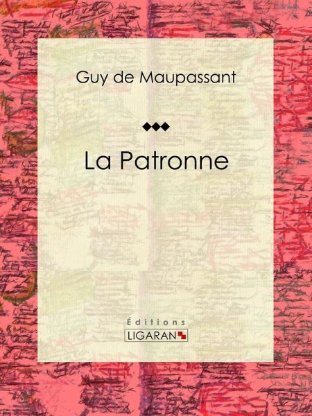 La Patronne (eBook, ePUB) La Patronne (eBook, ePUB)