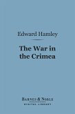 The War in the Crimea (Barnes & Noble Digital Library) (eBook, ePUB)