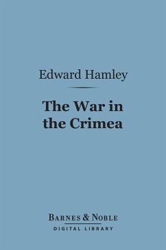 The War in the Crimea (Barnes & Noble Digital Library) (eBook, ePUB) - Hamley, Edward