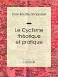 Le Cyclisme théorique et pratique... - Bild 1