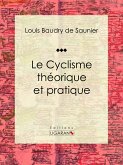 Le Cyclisme théorique et pratique (eBook, ePUB)