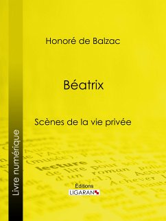 Béatrix (eBook, ePUB) - de Balzac, Honoré