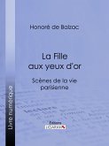 La Fille aux yeux d'or (eBook, ePUB)