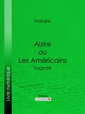 Alzire ou Les Américains (eBook, ePUB)