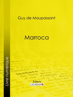 Marroca (eBook, ePUB) - Ligaran; de Maupassant, Guy
