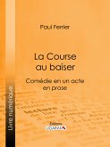 La Course au baiser (eBook, ePUB)