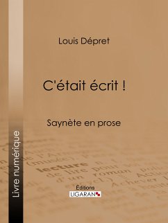 C'était écrit ! (eBook, ePUB) - Dépret, Louis; Ligaran