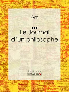 Le Journal d'un philosophe (eBook, ePUB) - Gyp; Ligaran