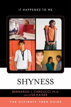 Shyness (eBook, ePUB) - Carducci, Bernardo J.; Kaiser, Lisa Shyness (eBook, ePUB) - Carducci, Bernardo J.; Kaiser, Lisa