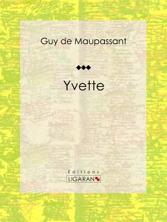 Yvette (eBook, ePUB) - de Maupassant, Guy; Ligaran