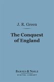 The Conquest of England (Barnes & Noble Digital Library) (eBook, ePUB)