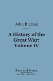 A History of the Great War, Volume 4 (Barnes & Noble Digital Library) (eBook, ePUB)