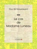 Le cas de Madame Luneau (eBook, ePUB)