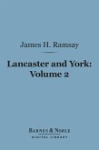 Lancaster and York, Volume 2 (Barnes & Noble Digital Library) (eBook, ePUB)