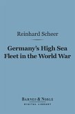 Germany's High Sea Fleet in the World War (Barnes & Noble Digital Library) (eBook, ePUB)