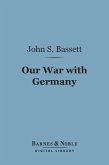 Our War With Germany (Barnes & Noble Digital Library) (eBook, ePUB)