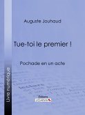 Tue-toi le premier ! (eBook, ePUB)