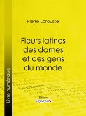 Fleurs latines des dames et des gens du monde (eBook, ePUB)