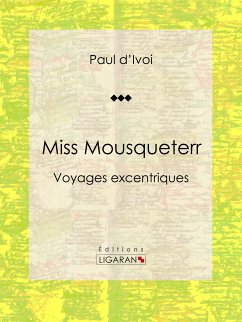 Miss Mousqueterr (eBook, ePUB) - Ligaran; d'Ivoi, Paul