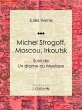 Michel Strogoff, Moscou, Irkoutsk... - Bild 1