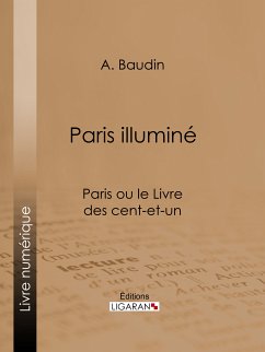 Paris illuminé (eBook, ePUB) - Ligaran; Baudin, A.