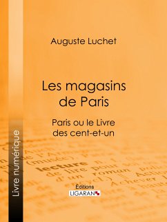 Les magasins de Paris (eBook, ePUB) - Ligaran; Luchet, Auguste