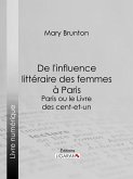 De l'influence littéraire des femmes à Paris (eBook, ePUB)