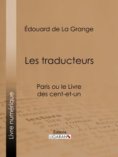 Les traducteurs (eBook, ePUB) - Ligaran; de La Grange, Édouard