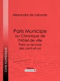 Paris Municipe ou Chronique de l'Hôtel de ville (eBook, ePUB)