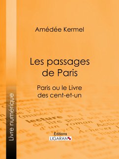 Les passages de Paris (eBook, ePUB) - Ligaran; Kermel, Amédée