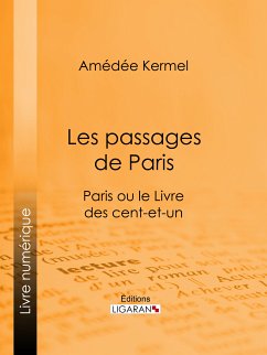 Les passages de Paris (eBook, ePUB) - Kermel, Amédée; Ligaran