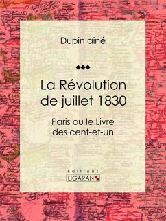La Révolution de juillet 1830 (eBook, ePUB) Cover La Révolution de juillet 1830 (eBook, ePUB)
