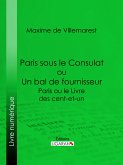 Paris sous le Consulat ou Un bal de fournisseur (eBook, ePUB)