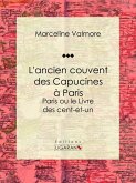 L'ancien couvent des Capucines à Paris - Souvenirs de l'atelier d'un peintre (eBook, ePUB)