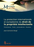 La protection internationale et européenne du droit de la propriété intellectuelle (eBook, ePUB)