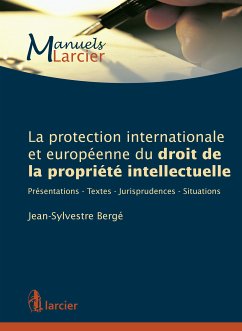 La protection internationale et européenne du droit de la propriété intellectuelle (eBook, ePUB) - Bergé, Jean-Sylvestre