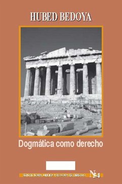Dogmática como derecho (eBook, ePUB) - Hubed, Bedoya