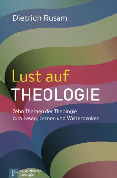 Lust auf Theologie (eBook, ePUB) - Rusam, Dietrich