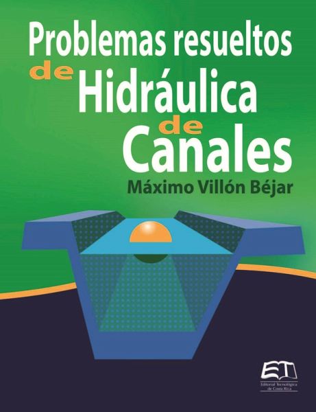 Problemas resueltos de Hidráulica de Canales (eBook, PDF)