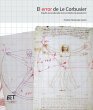 El error de Le Corbusier. Estudio... - Bild 1
