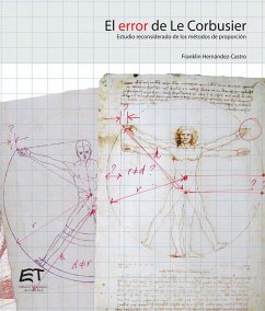 El error de Le Corbusier. Estudio reconsiderado de los métodos de proporción (eBook, ePUB) - Hernández Castro, Franklin