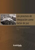 Los procesos de integración como factor de paz (eBook, ePUB)