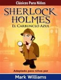 Sherlock Para Niños: El Carbunclo Azul (eBook, ePUB)